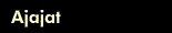 Ajajat